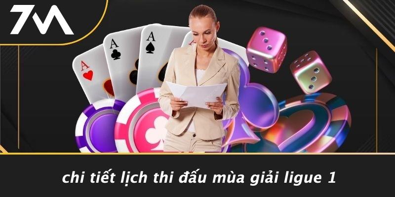 Chi Tiết Lịch Thi Đấu Mùa Giải Ligue 1