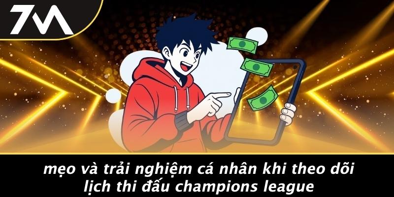 Mẹo Và Trải Nghiệm Cá Nhân Khi Theo Dõi Lịch Thi Đấu Champions League